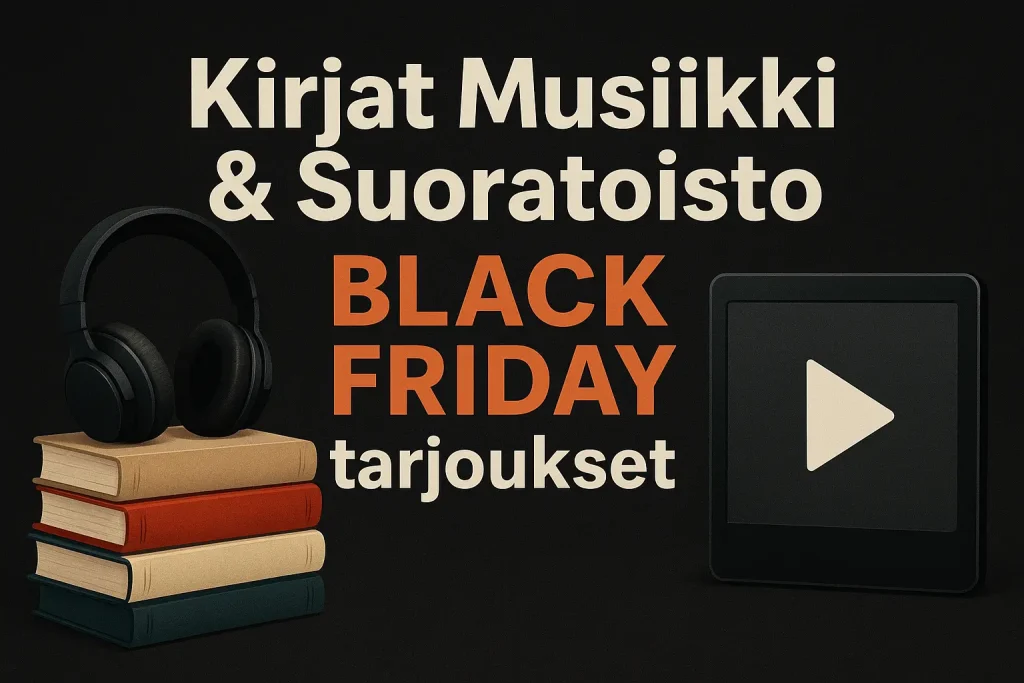 Kirjat Musiikki & Suoratoisto Black Friday tarjouksey